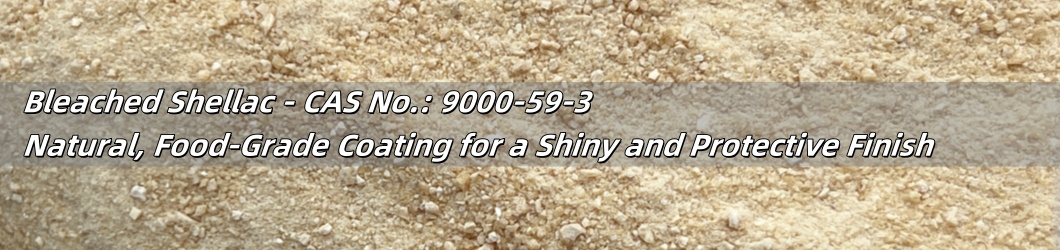 Bleached Shellac Food Grade CAS 9000-59-3